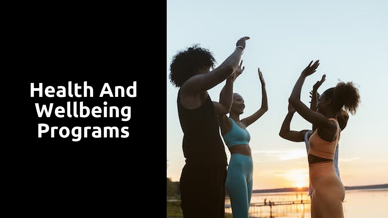Health and wellbeing programs